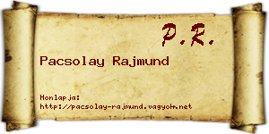 Pacsolay Rajmund névjegykártya
